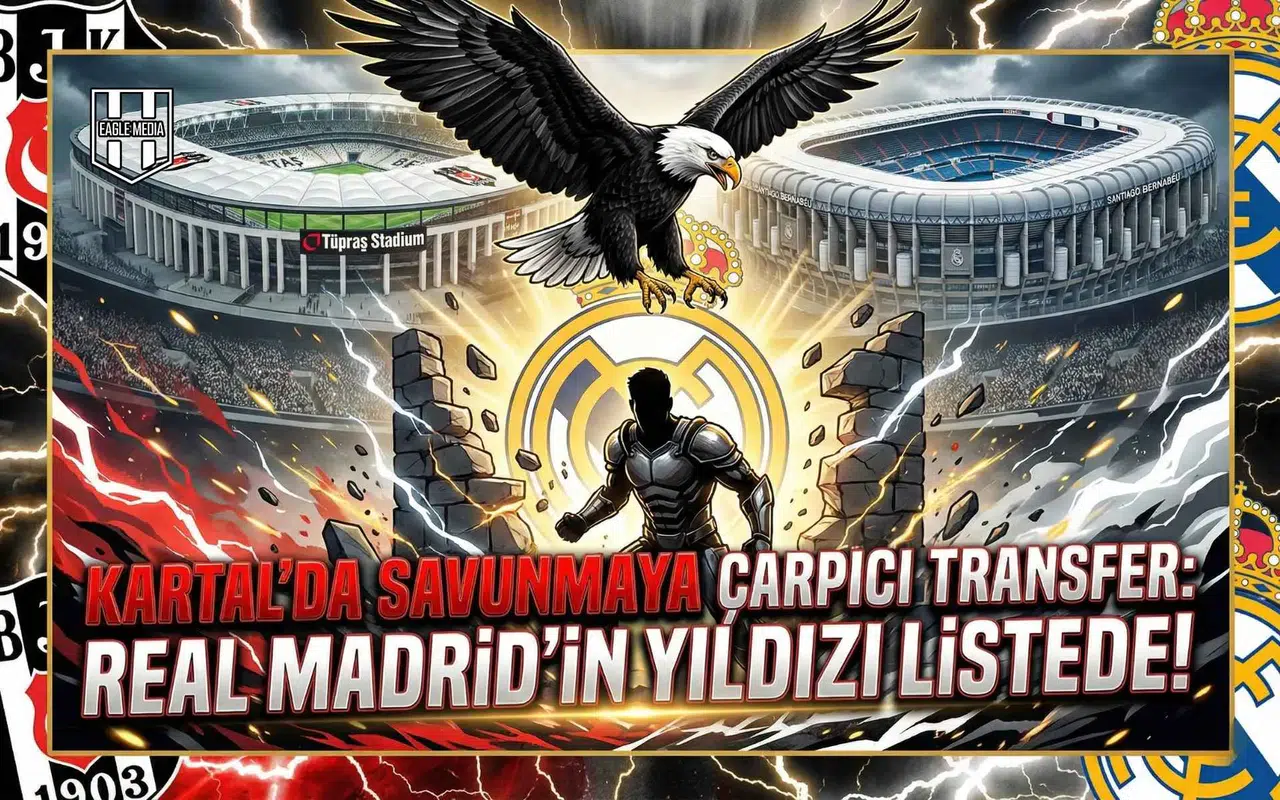Kartal'da savunmaya çarpıcı transfer: Real Madrid'in yıldızı listede!