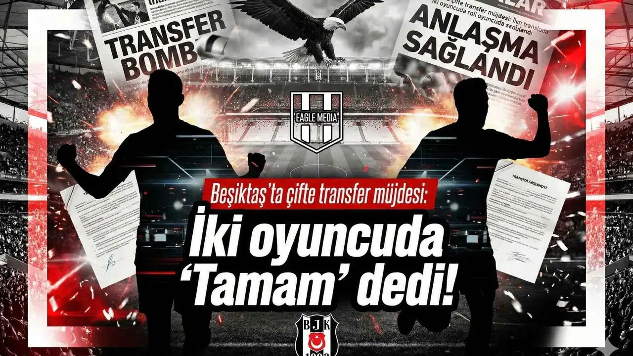 Beşiktaş'ta çifte transfer müjdesi: İki oyuncuda  Tamam  dedi!