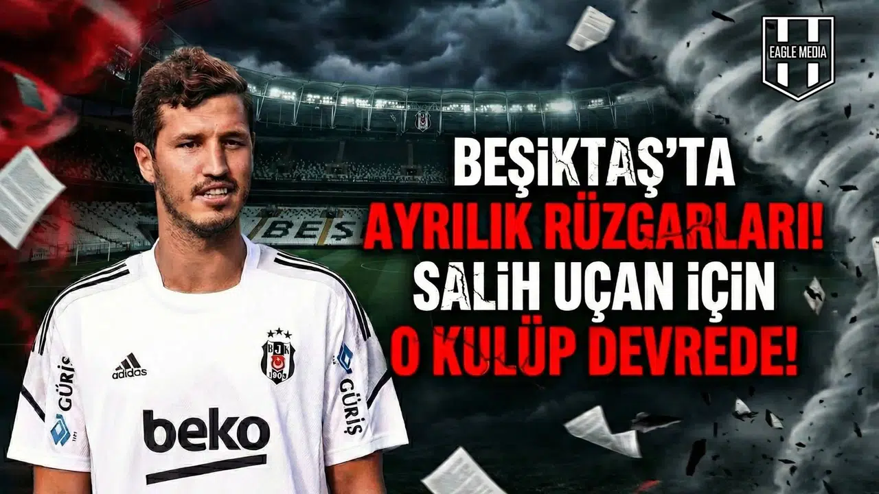 Beşiktaş'ta ayrılık rüzgarları! Salih Uçan için o kulüp devrede!