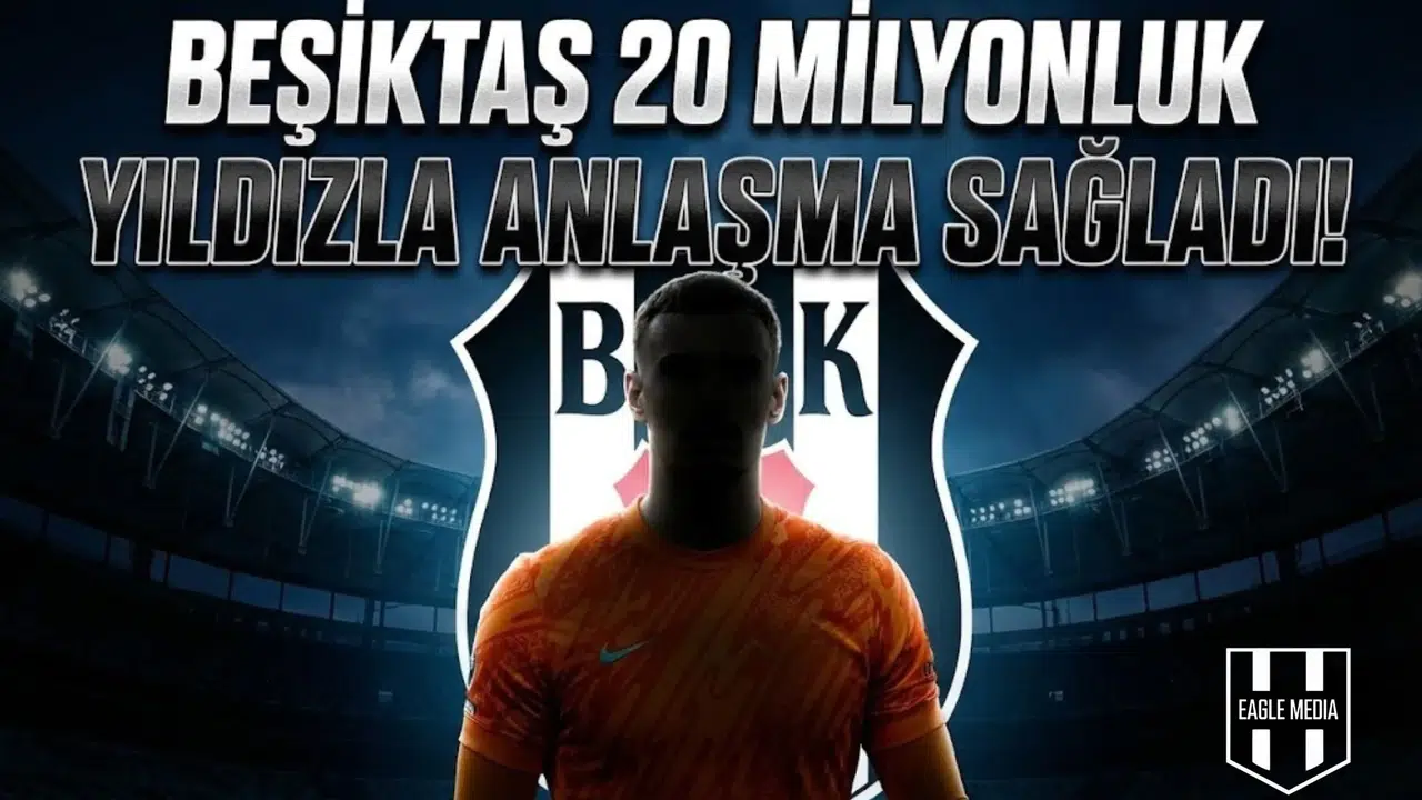 Beşiktaş 20 milyonluk yıldızla anlaşma sağladı!