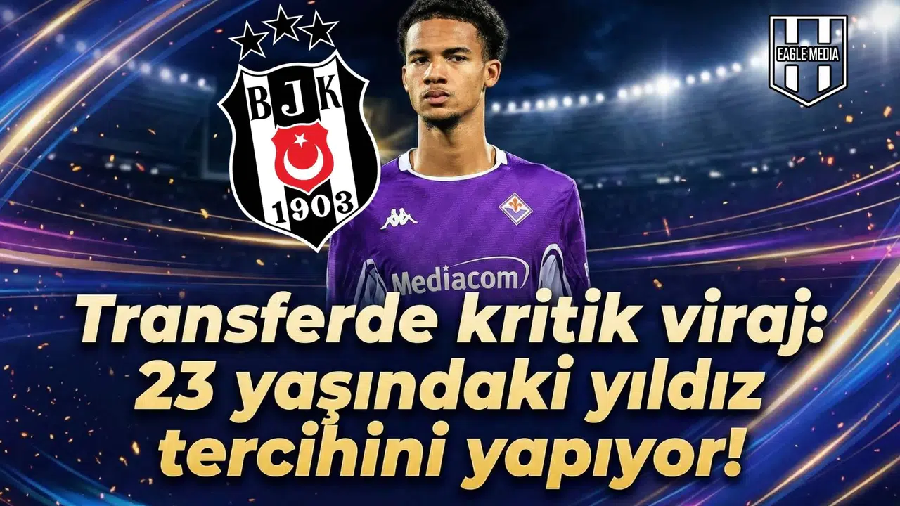 Transferde kritik viraj: 23 yaşındaki yıldız tercihini yapıyor!