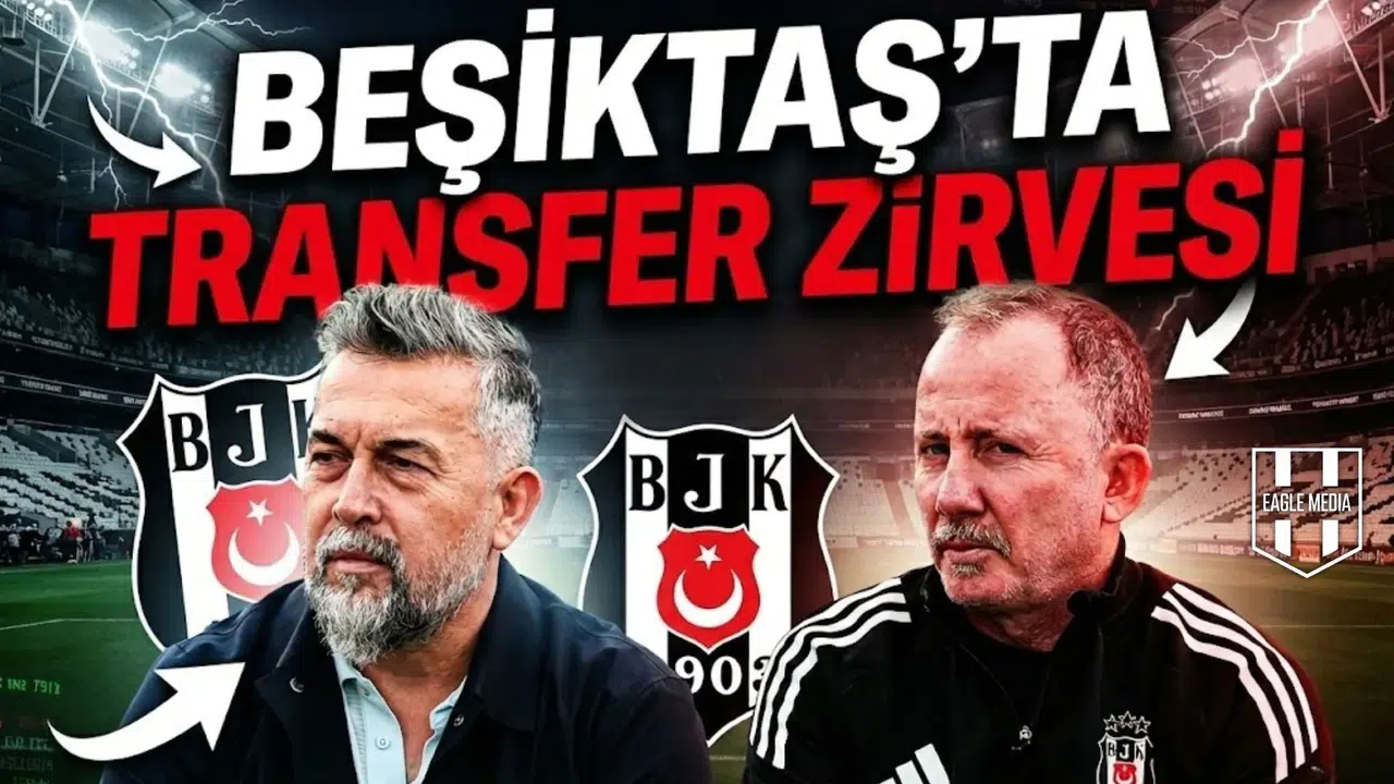 Beşiktaş'ta transfer zirvesi: Sergen Yalçın ve Serkan Reçber listeyi sundu