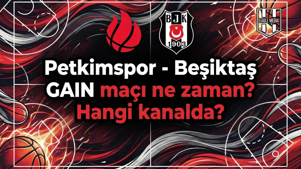 Petkimspor - Beşiktaş GAIN maçı ne zaman? Hangi kanalda?