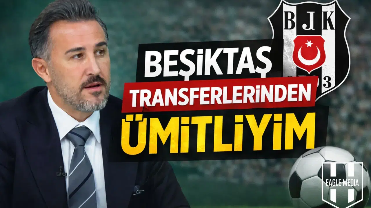 Bülent Uslu TGRT Haber'de Açıkladı:  Beşiktaş Transferlerinden Ümitliyim