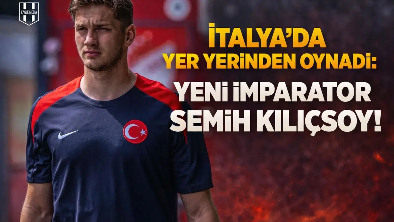 İtalya'da yer yerinden oynadı: Yeni imparator Semih Kılıçsoy!