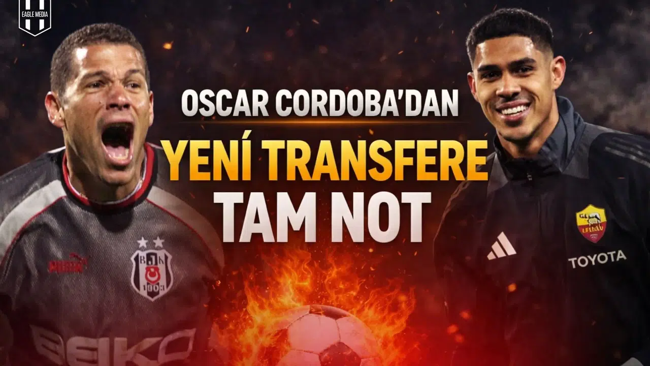 Oscar Cordoba'dan yeni transfere tam not