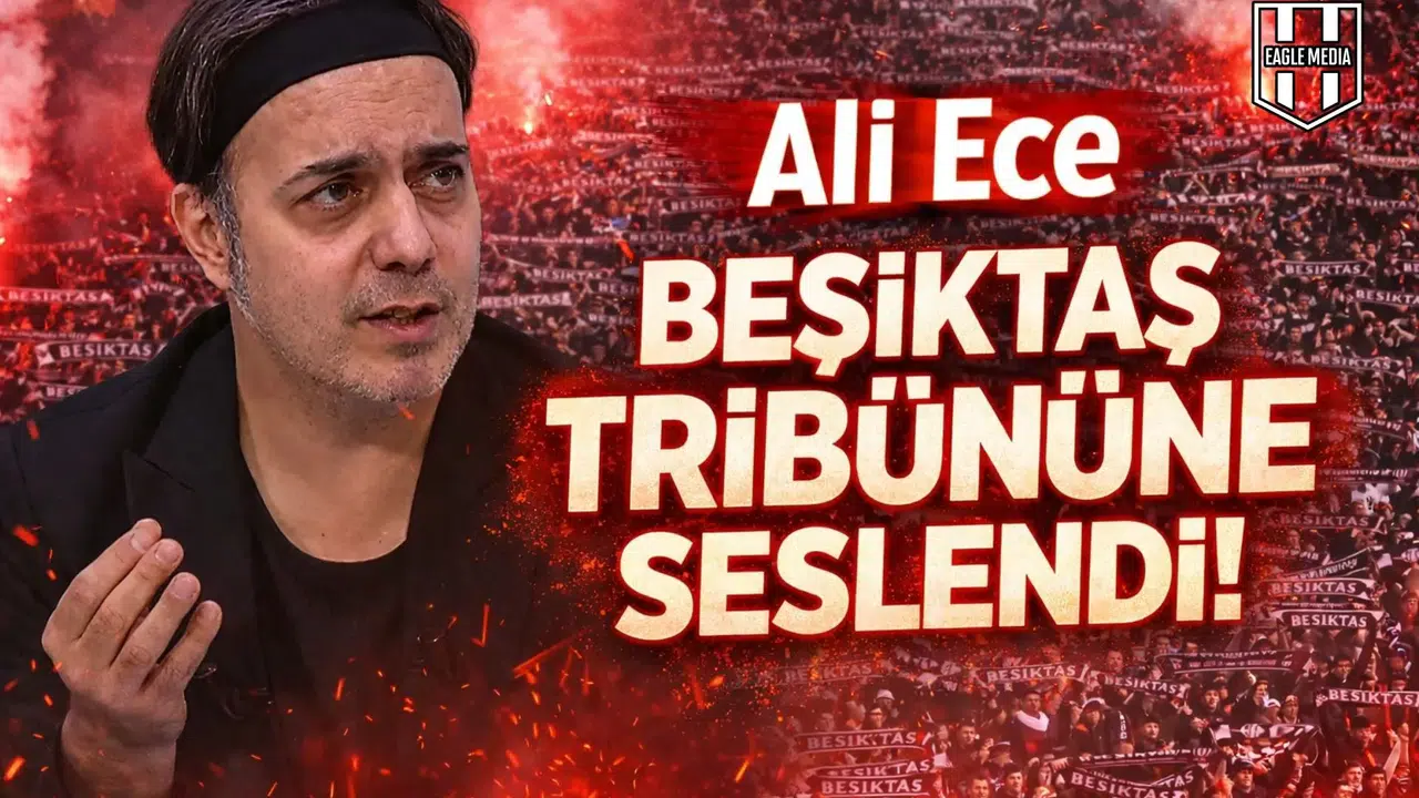 Ali Ece Beşiktaş tribününe seslendi!