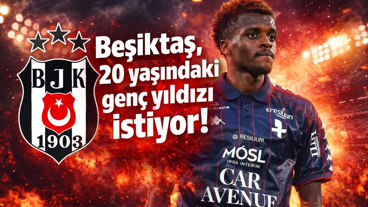 Beşiktaş, 20 yaşındaki genç yıldızı istiyor!