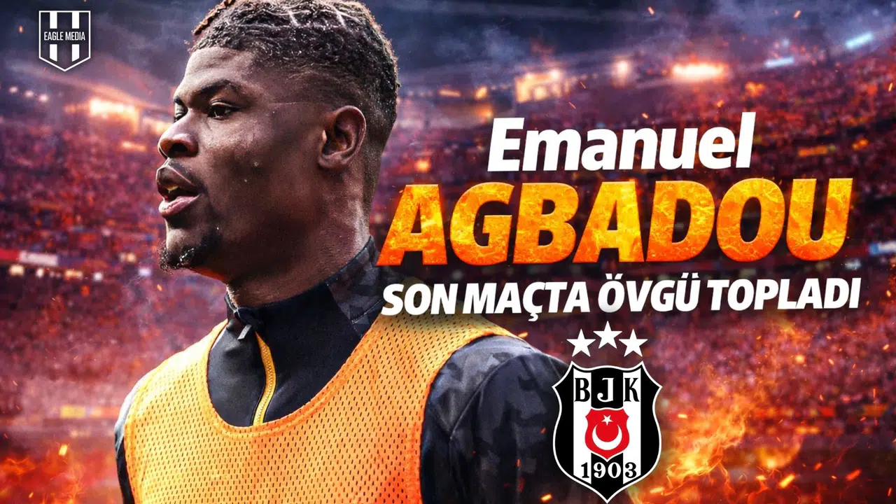 Emanuel Agbadou son maçta övgü topladı