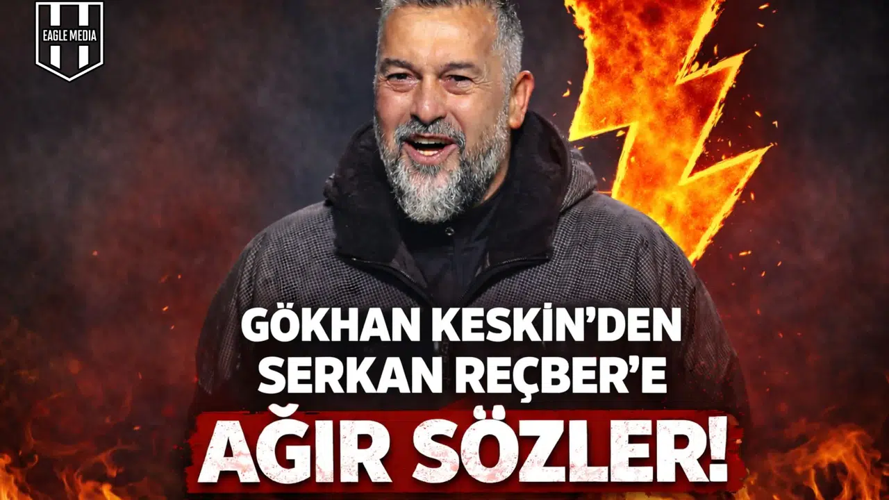 Gökhan Keskin’den Serkan Reçber’e ağır sözler!