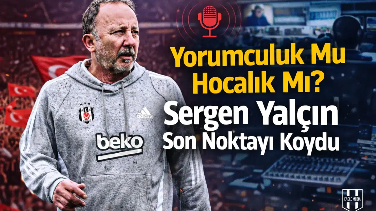 Yorumculuk mu hocalık Mı? Sergen Yalçın son noktayı koydu