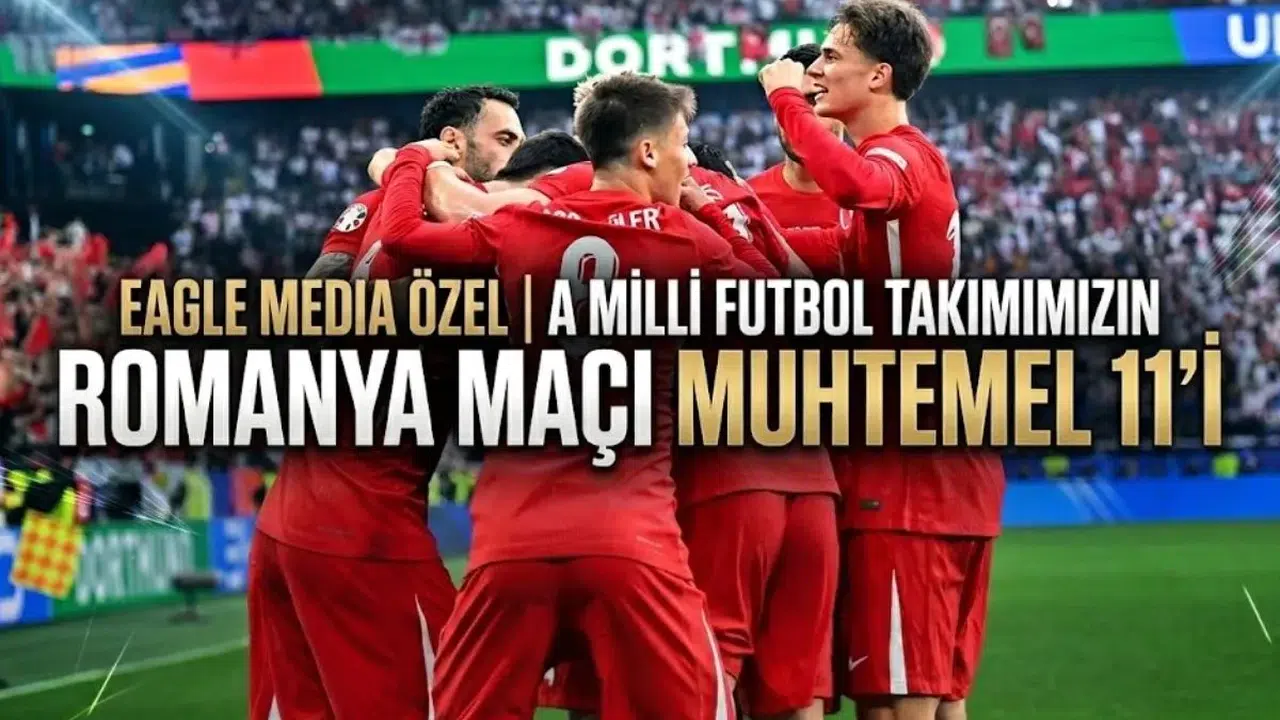 Eagle Media Özel | A Milli futbol takımımızın Romanya maçı muhtemel 11'i