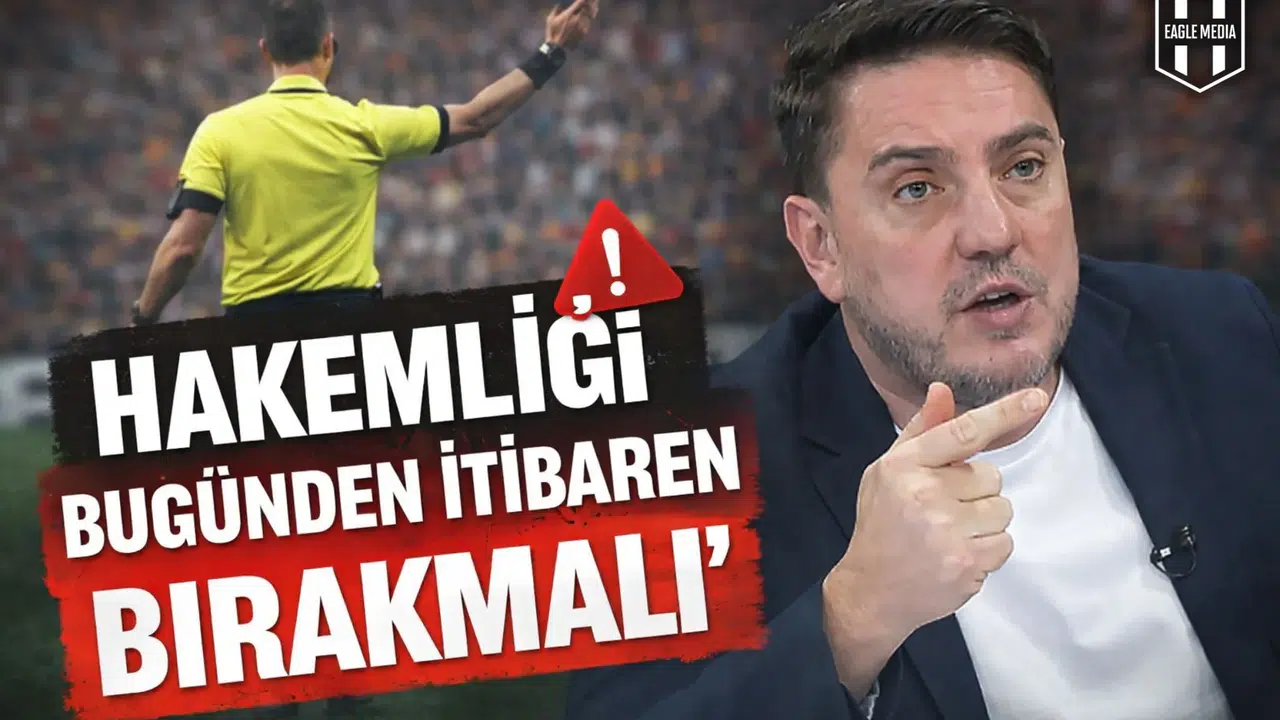 ‘Hakemliği bugünden itibaren bırakmalı’