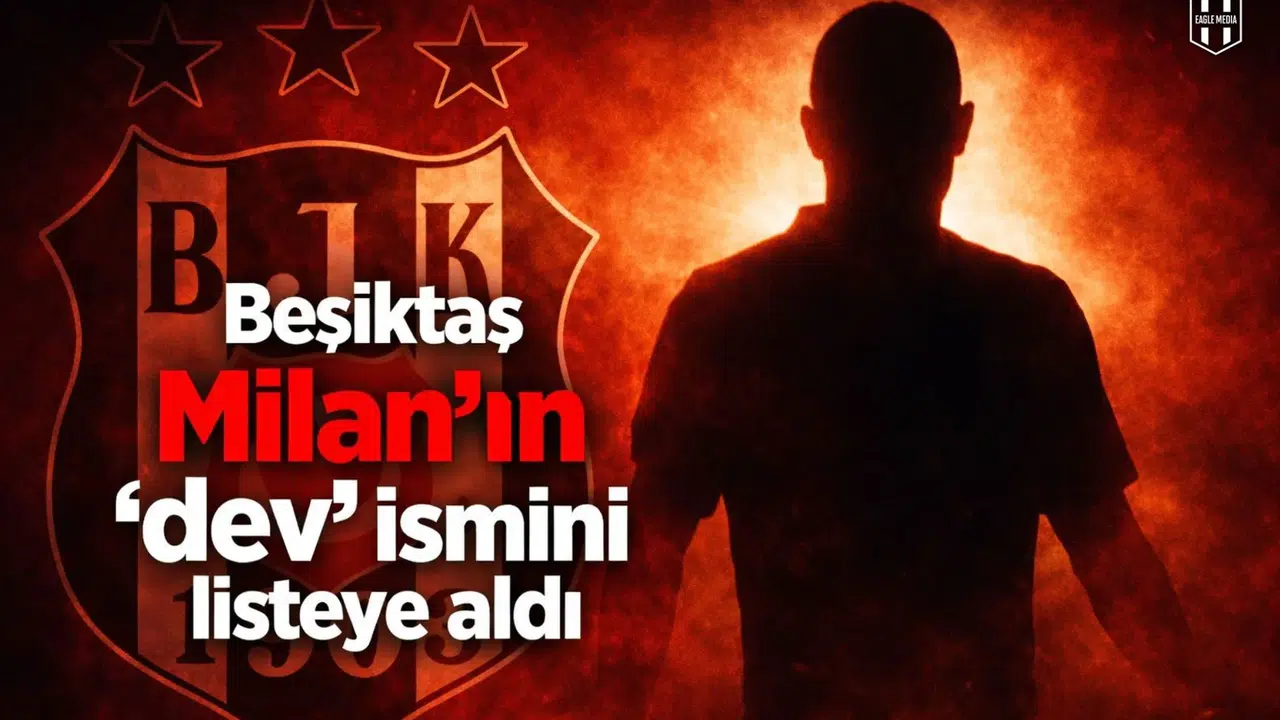 Beşiktaş Milan'ın  dev  ismini listeye aldı