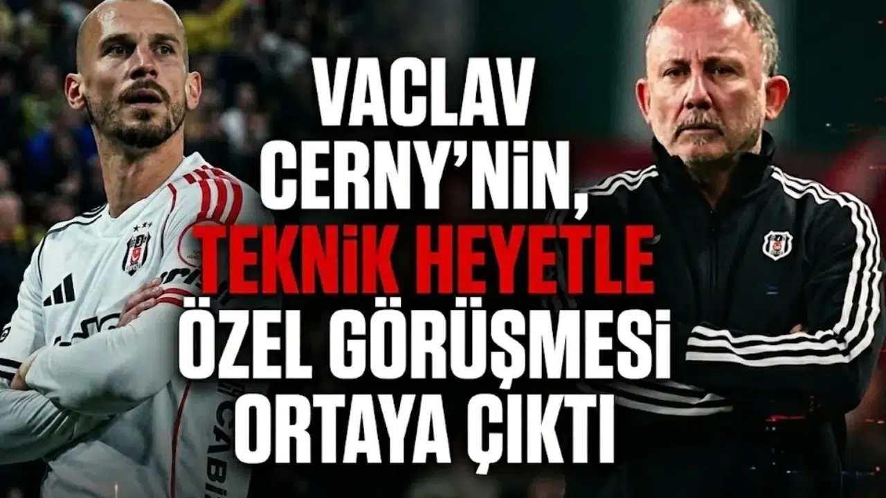 Vaclav Cerny’nin, teknik heyetle özel görüşmesi ortaya çıktı