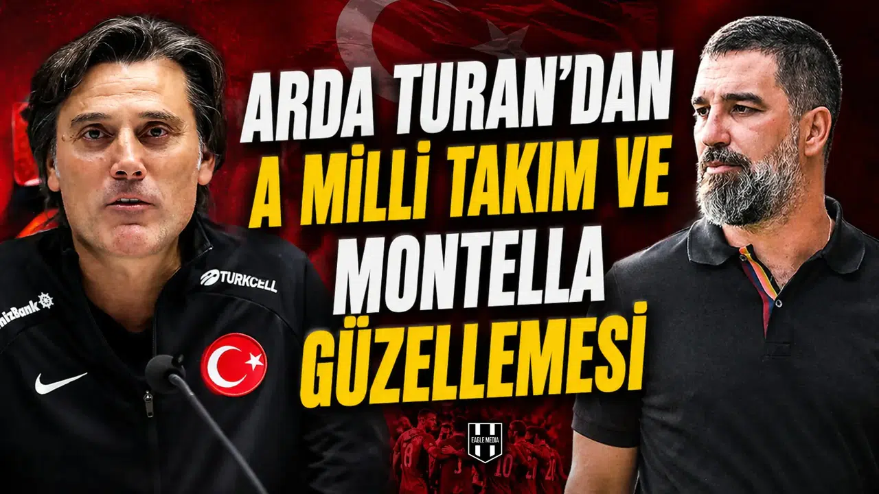 Arda Turan’dan A Milli Takım ve Montella güzellemesi