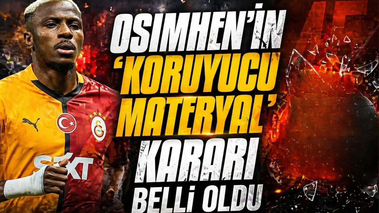 Osimhen'in 'Koruyucu Materyal' kararı belli oldu