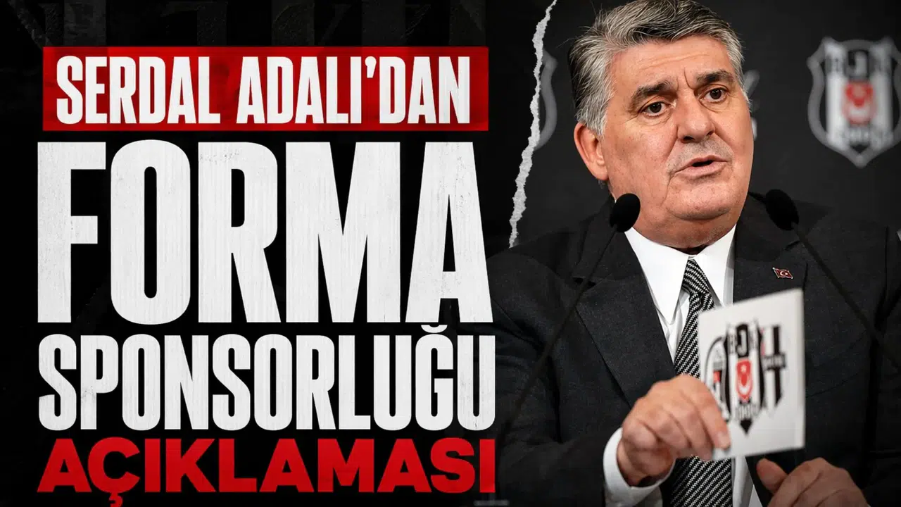 Serdal Adalı'dan forma sponsorluğu açıklaması