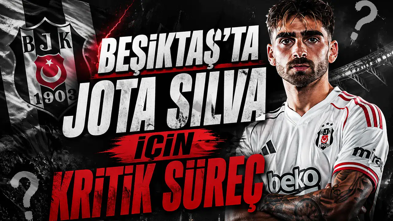 Beşiktaş’ta Jota Silva için kritik süreç