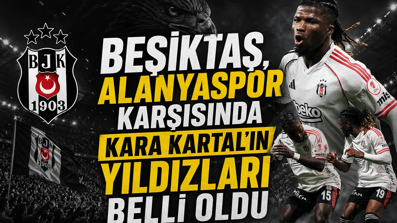 Kara Kartalın Alanyaspor Karşısında Yıldızları Belli Oldu