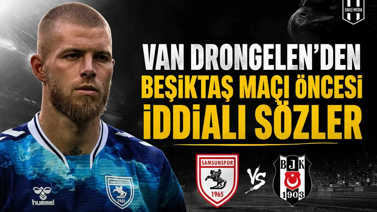 Van Drongelen’den Beşiktaş maçı öncesi iddialı sözler