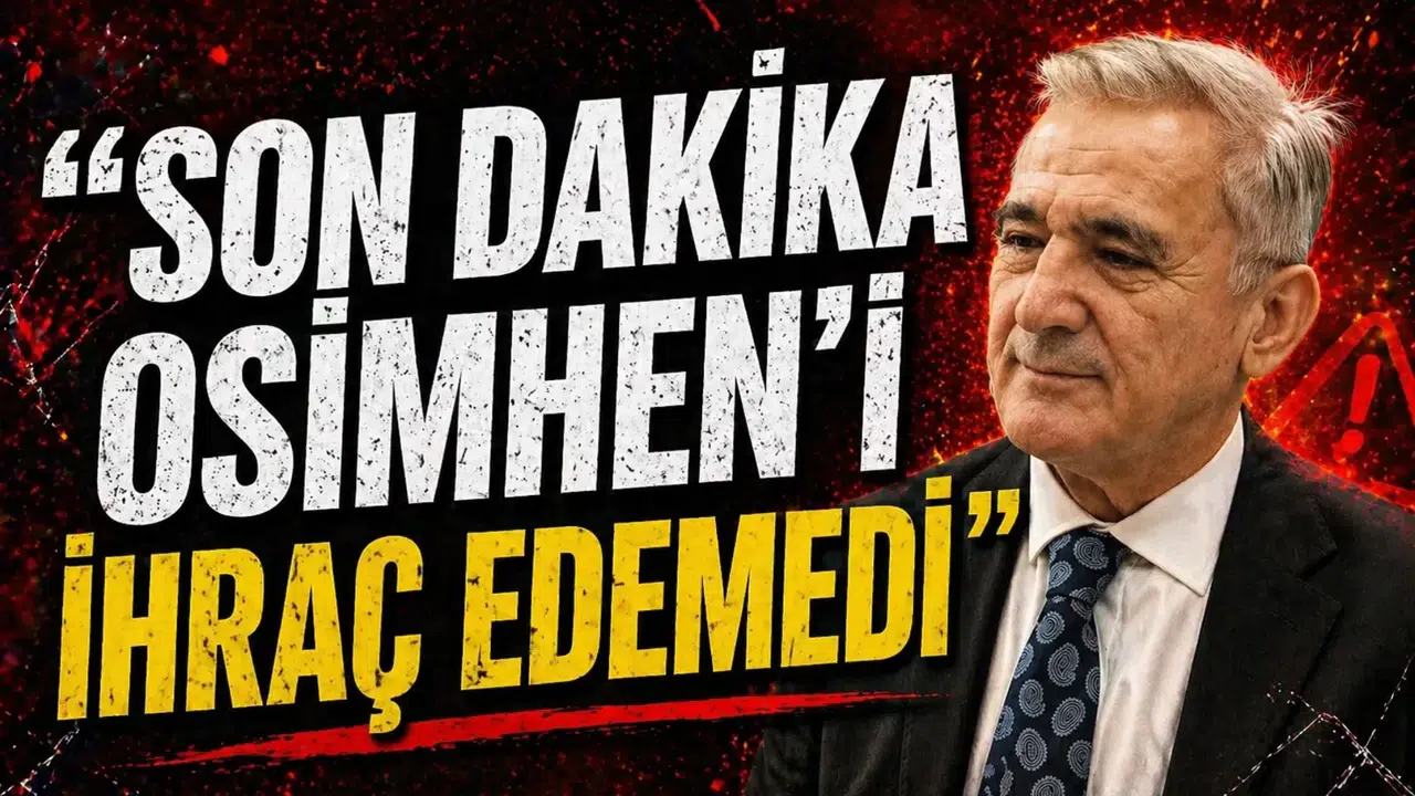 Son dakika Osimhen'i ihraç edemedi