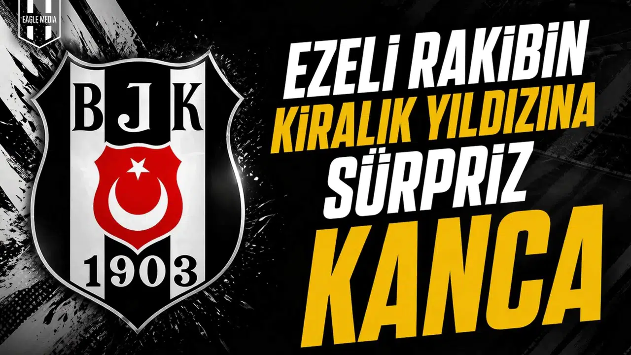 Ezeli rakibin kiralık yıldızına sürpriz kanca