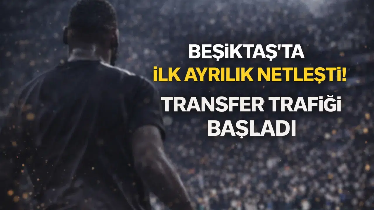 Beşiktaş'ta ilk ayrılık netleşti: Transfer trafiği başladı