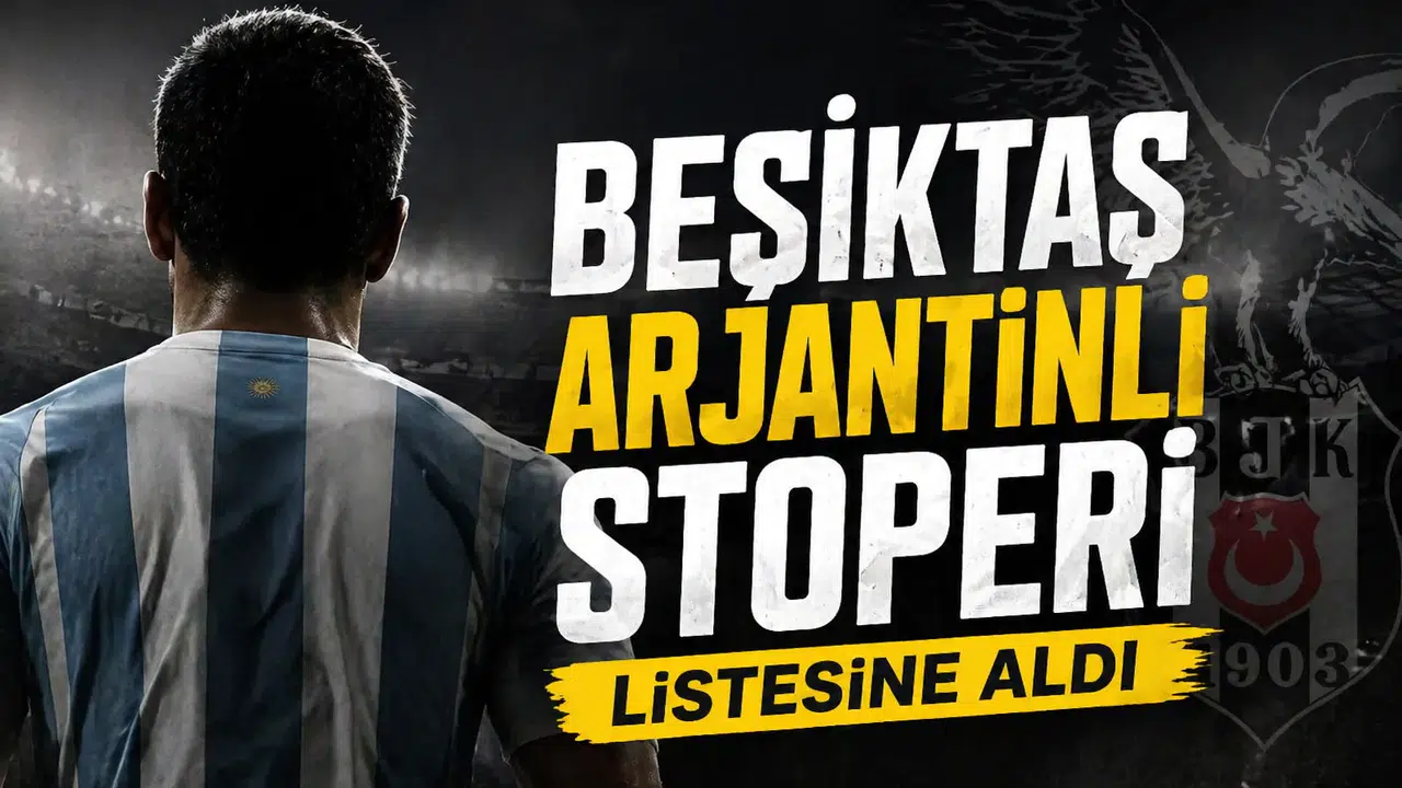 Beşiktaş Arjantinli stoperi listesine aldı