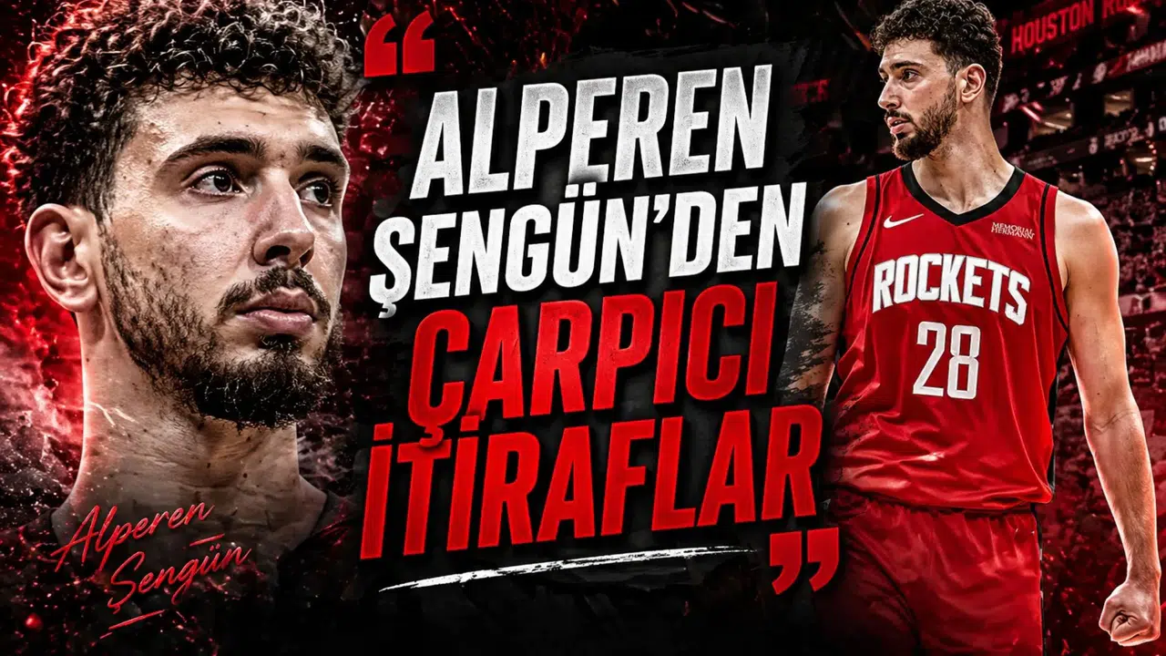 Alperen Şengün'den çarpıcı itiraflar