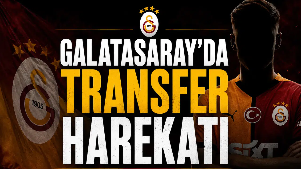 Galatasaray'da Transfer Harekatı