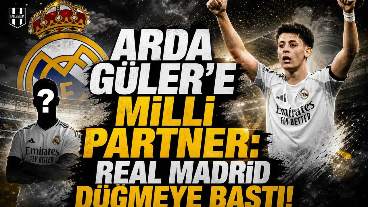 Arda Güler'e milli partner: Real Madrid düğmeye bastı!