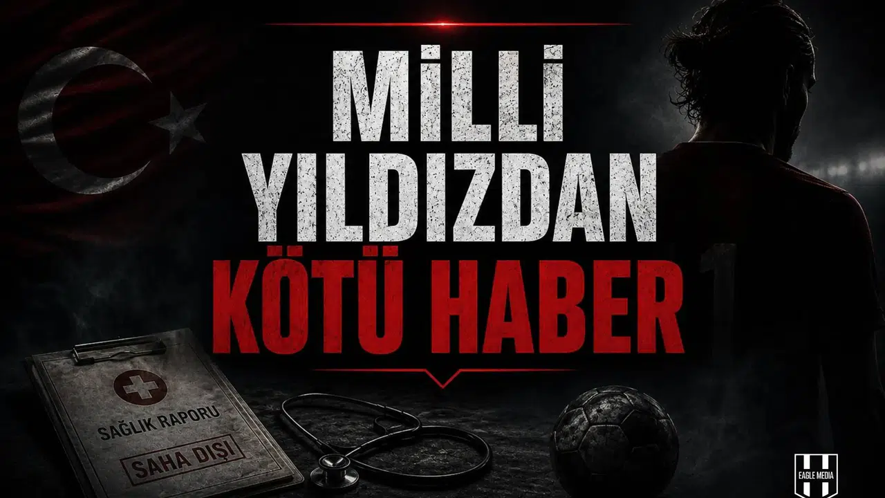 Milli Yıldızdan Kötü Haber