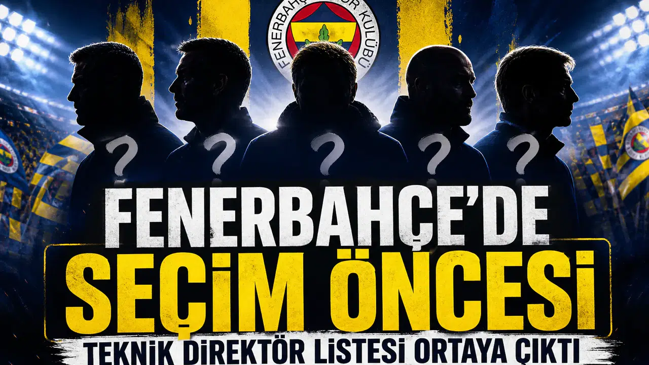 Fenerbahçe’de seçim öncesi teknik direktör listesi ortaya çıktı