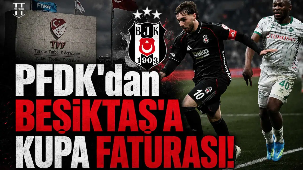 PFDK'dan Beşiktaş'a Kupa Faturası!