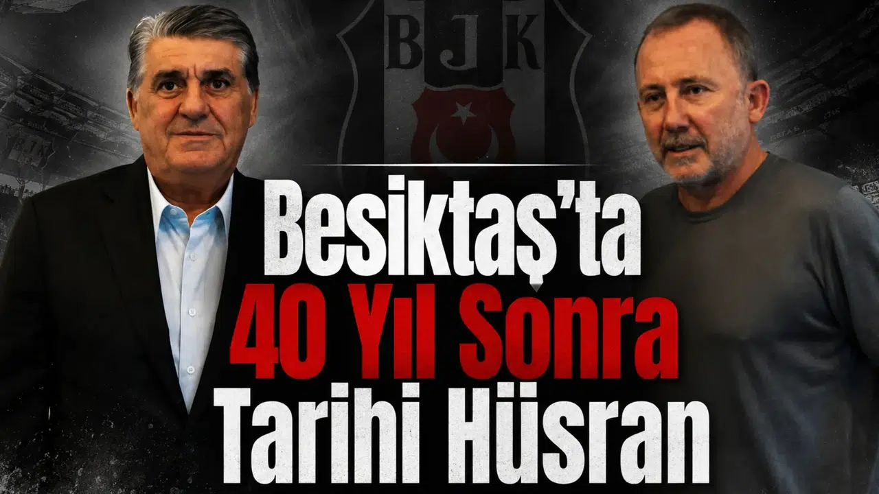 Beşiktaş'ta 40 yıl sonra tarihi hüsran