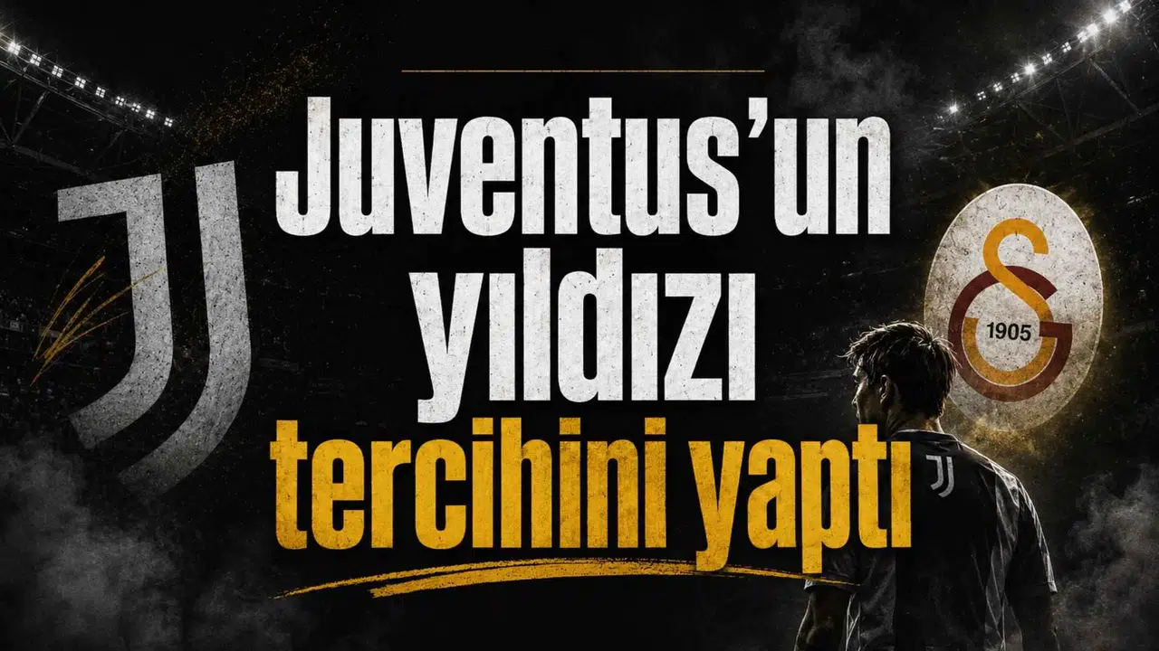 Juventus’un yıldızı tercihini yaptı