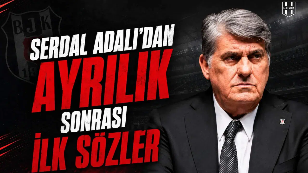 Serdal Adalı'dan ayrılık sonrası ilk sözler