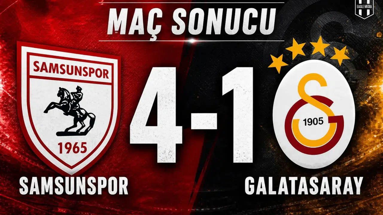 Maç Sonucu | Samsunspor 4-1 Galatasaray