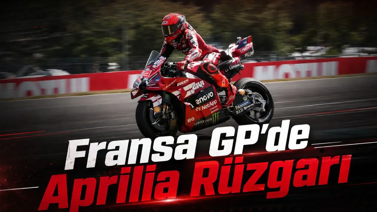 Fransa GP'de Aprilia rüzgarı