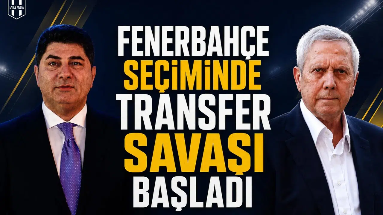 Fenerbahçe seçiminde transfer savaşı başladı