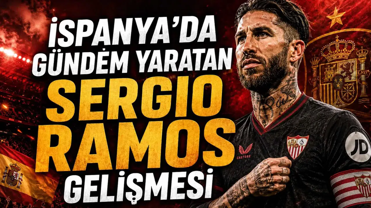 İspanya’da gündem yaratan Sergio Ramos gelişmesi