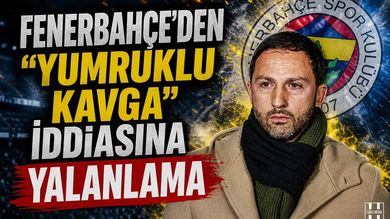 Fenerbahçe'den 'yumruklu kavga' iddiasına yalanlama