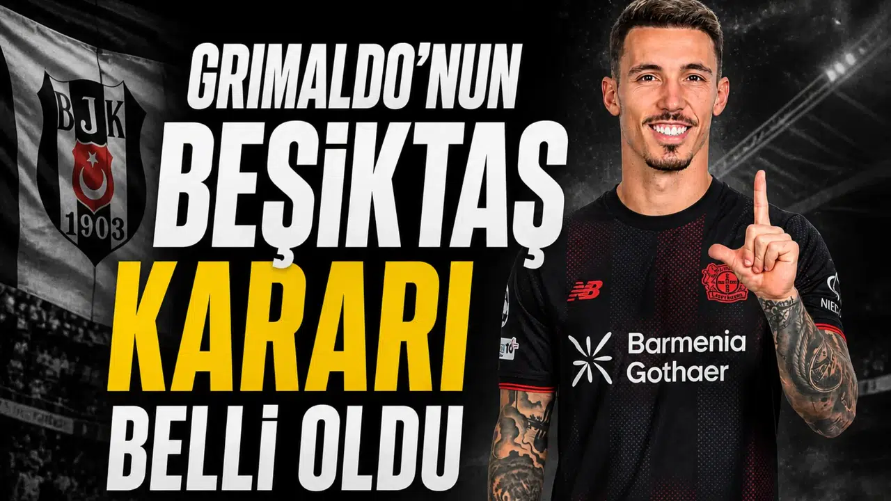 Grimaldo'nun Beşiktaş kararı belli oldu