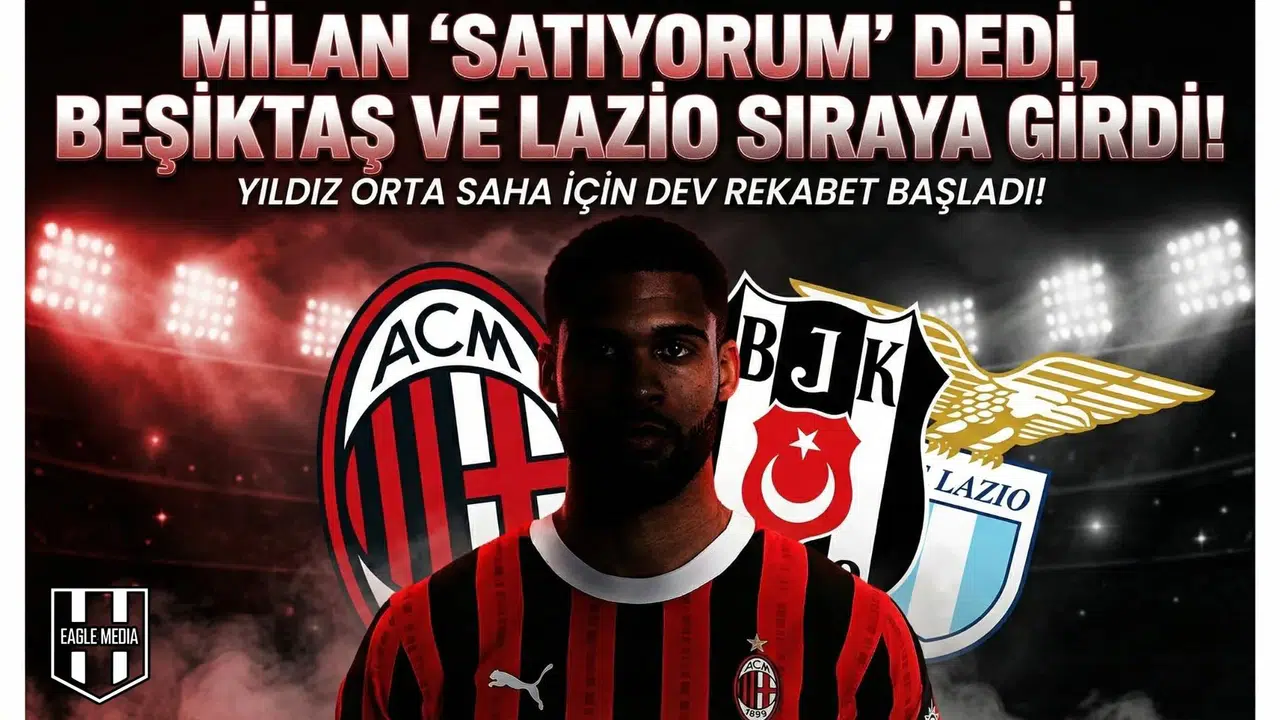 Milan  Satıyorum  dedi, Beşiktaş ve Lazio sıraya girdi!