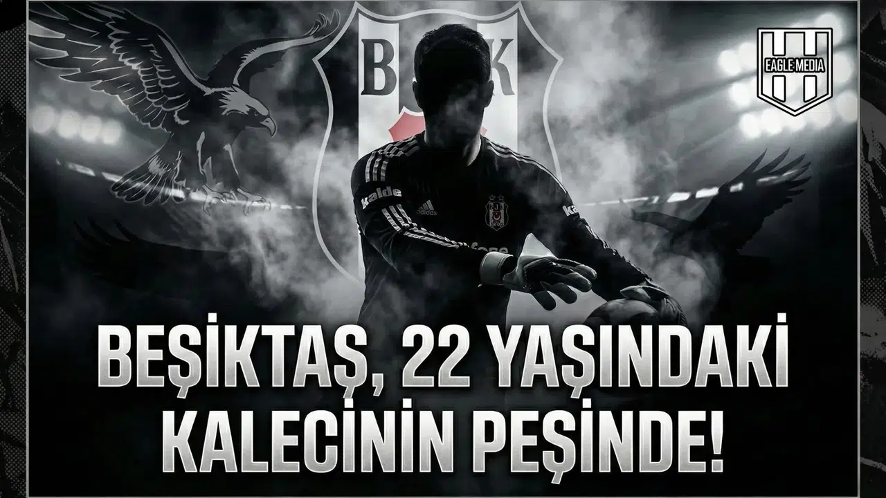 Beşiktaş, 22 yaşındaki kalecinin peşinde!