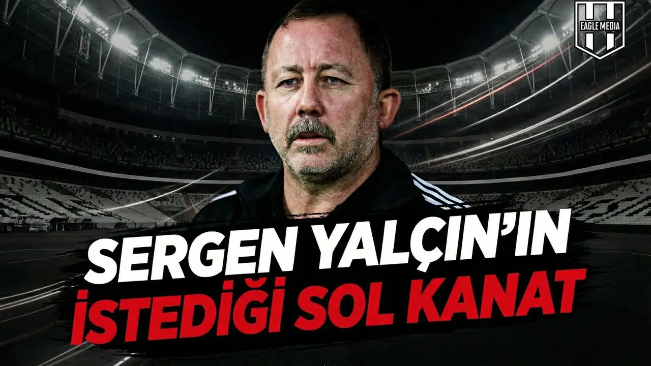 Sergen Yalçın’ın istediği sol kanat