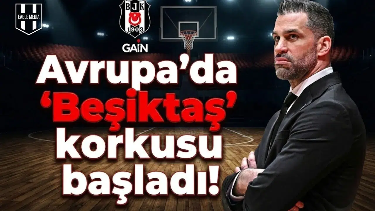 Avrupa'da  Beşiktaş  korkusu başladı!