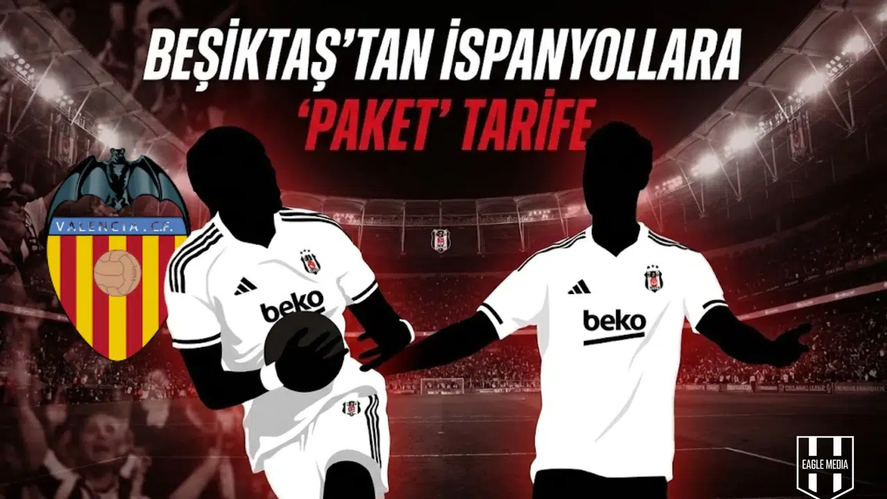 Beşiktaş'tan İspanyollara  paket  tarife