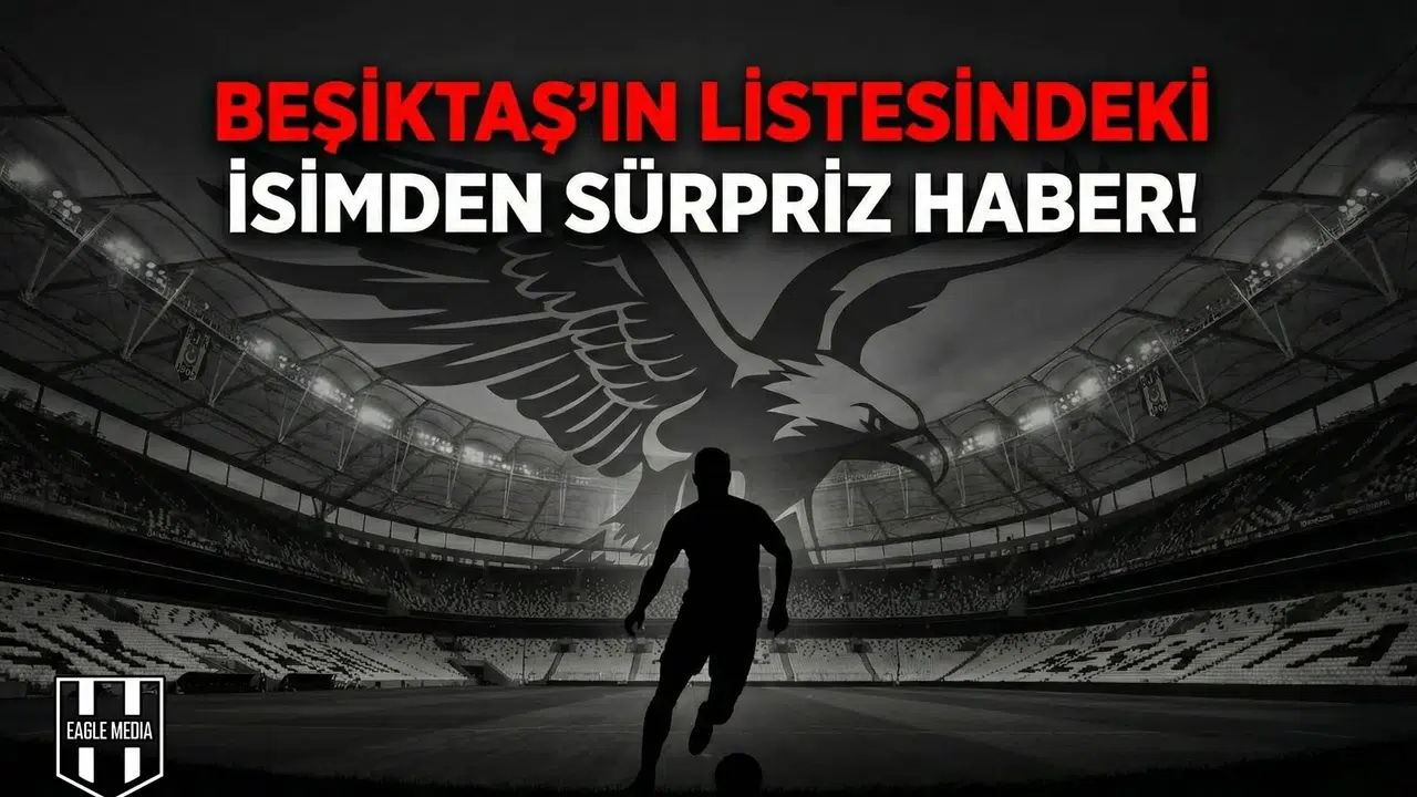 Beşiktaş'ın listesindeki isimden sürpriz haber!